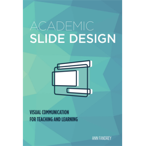 Academic Slide Design  Visual Communication for Te